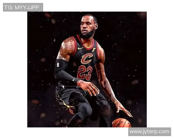 勒布朗詹姆斯：篮球巨星的辉煌历程与传奇影响力探讨